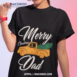 merry christmas dad shirt best christmas gifts for dad tshirt 1