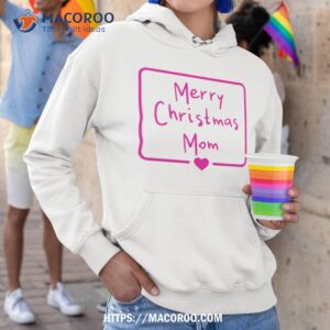 Merry Christmas Mom Shirt, Best Christmas Gifts For Mom