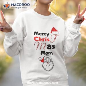 merry christmas mom shirt best christmas gifts ideas for parents sweatshirt 2