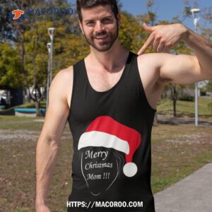 merry christmas mom shirt sentimental christmas gifts for mom tank top