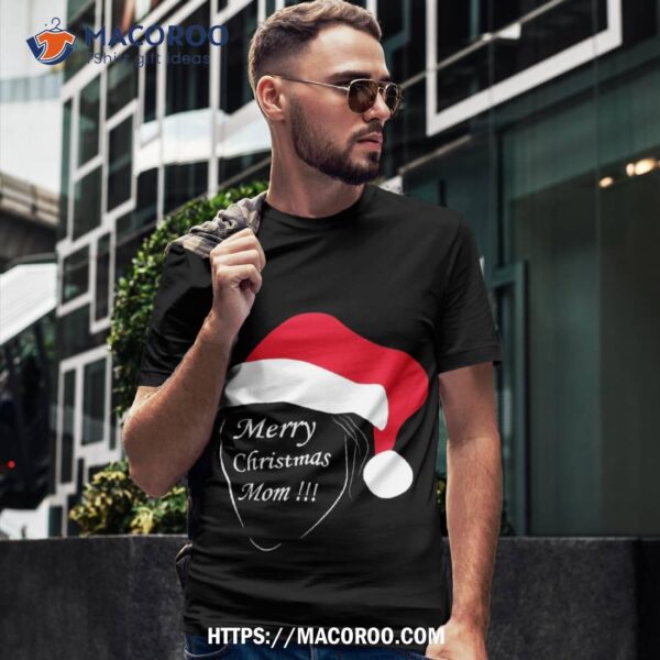 Merry Christmas Mom Shirt, Sentimental Christmas Gifts For Mom