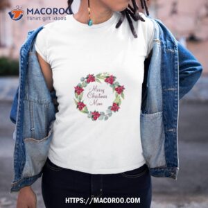 Merry Christmas Mom Wreath Design Shirt, Best Christmas Gifts For New Moms