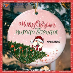 Merry Christmas To My Human Servant Pink Circle Ceramic Ornament, Paw Print Ornament