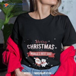 Merry Christmas To World's Best Dad On This Australian Day Shirt, Christmas Ideas For Dad