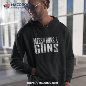 Messy Buns And Guns 2023 Shirt