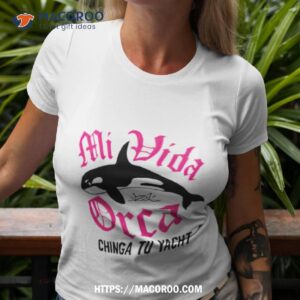 Mi Vida Orca Chinga Tu Yachshirt