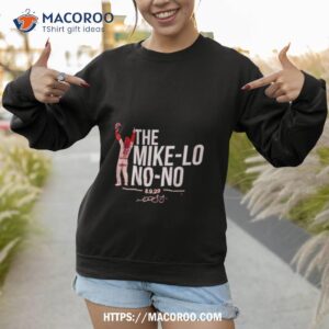 michael lorenzen the mike lo no no shirt sweatshirt