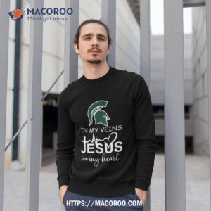 michigan state spartans logo 2023 in my veins jesus in my hearshirt sweatshirt 1