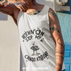 miikesobi nothing can stop my can do attitude art design shirt tank top 1