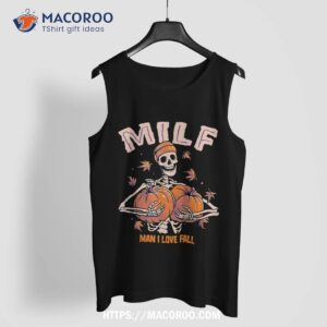 milf man i love fall funny skeleton pumpkin halloween shirt tank top