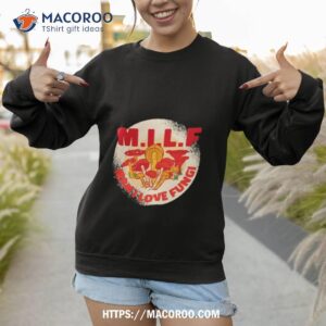 milf man i love fungi shirt sweatshirt