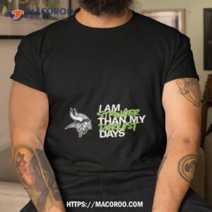 Minnesota Vikings I Am Stronger Than My Darkest Days Shirt