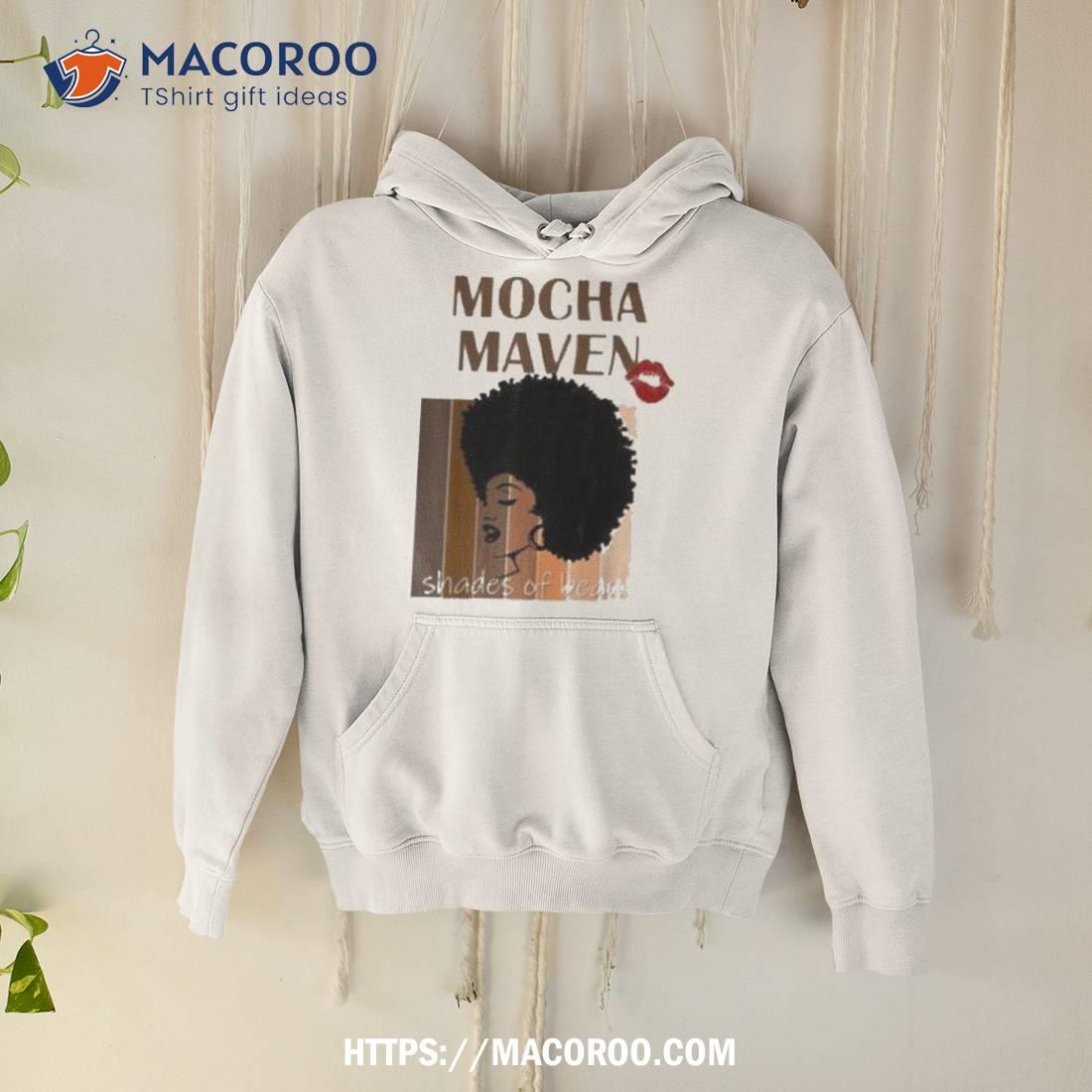 Mocha Maven Shades Of Beauty 2023 Shirt Mocha Maven Shades Of Beauty 2023 Shirt