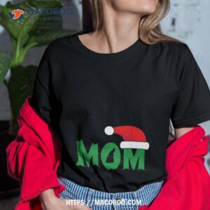 Mom Christmas – Gift For Shirt, Thoughtful Christmas Gifts For Mom