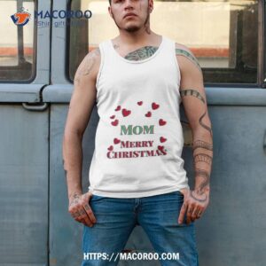 mom merry christmas festive greeting shirt great christmas gifts for mom tank top 2