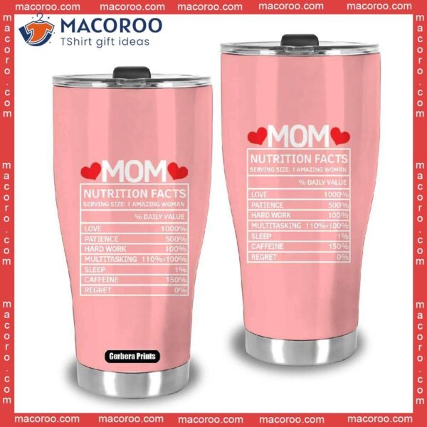 Mom Nutrition Facts Mother’s Day Stainless Steel Tumbler