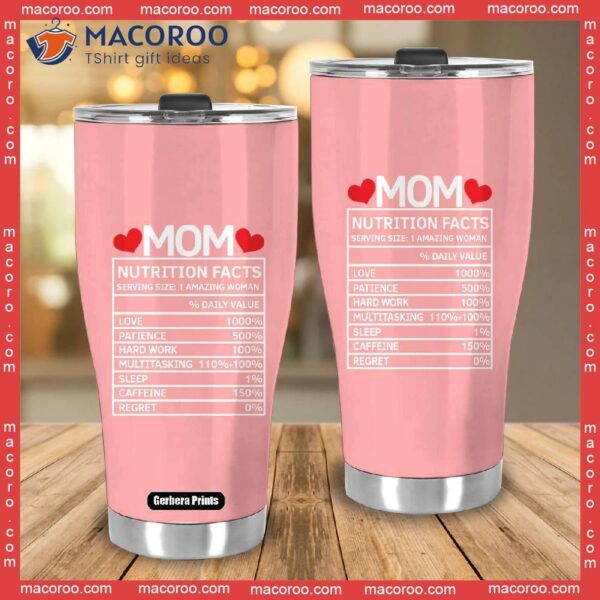 Mom Nutrition Facts Mother’s Day Stainless Steel Tumbler