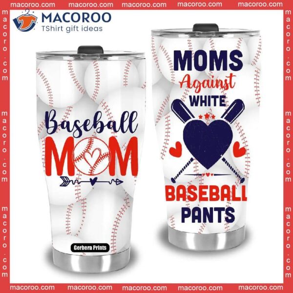 Moms Against White Baseball Pants Mother’s Day Stainless Steel Tumbler