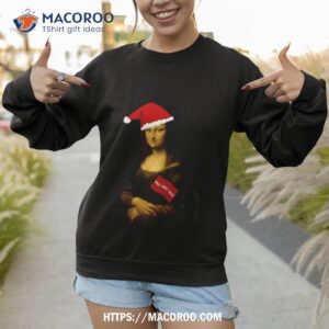 mona lisa christmas edition shirt sweatshirt 1