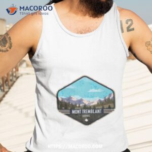 mont tremblant in canada shirt tank top 3