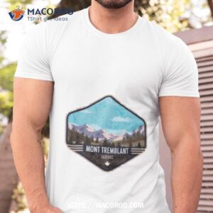 Mont Tremblant In Canada Shirt