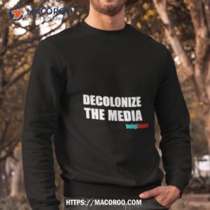 morin wearing decolonize the media indiginews shirt sweatshirt