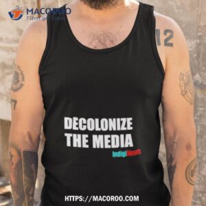 morin wearing decolonize the media indiginews shirt tank top