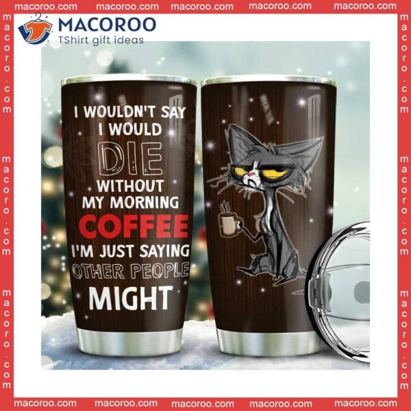 Morning Coffee Cat Stainless Steel Tumbler