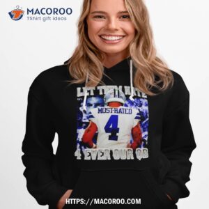 most hated let them hate 4 ever our qb shirt hoodie 1