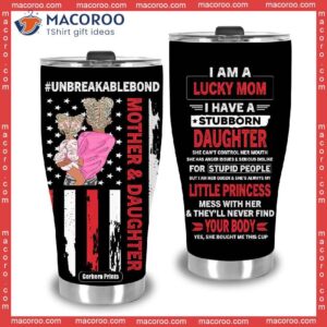 mother and daughter unbreakable bond mother s day stainless steel tumbler 1