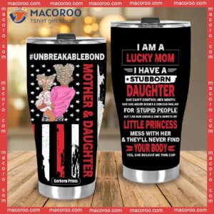 mother and daughter unbreakable bond mother s day stainless steel tumbler 3