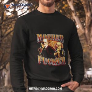mother fucker freud shirt sweatshirt