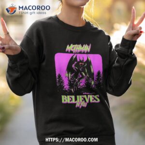 mothman believes in you shirt favors for halloween party sweatshirt 2