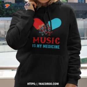 Music Is My Medicine Shirt