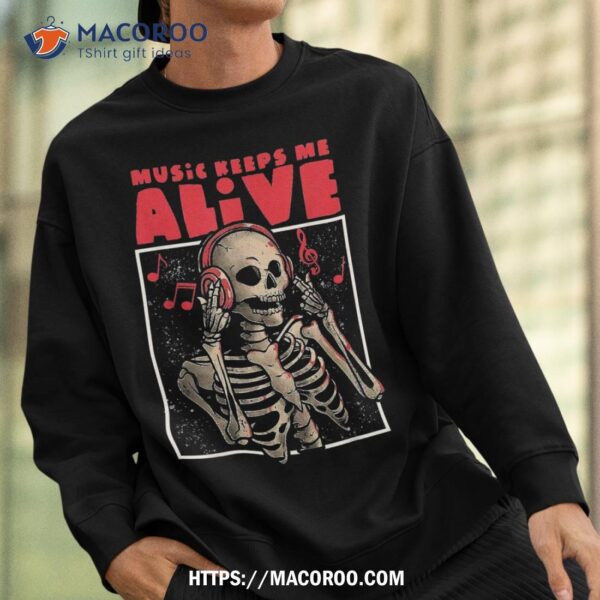 Music Keeps Me Alive Dead Skull Evil Halloween Love Shirt, Skeleton Masks