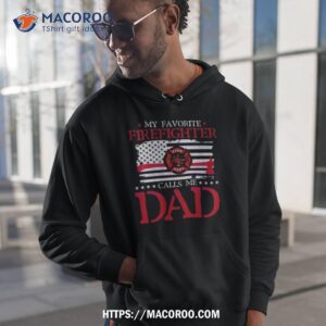 My Favorite Firefighter Calls Me Dad American Flag 2023 Shirt