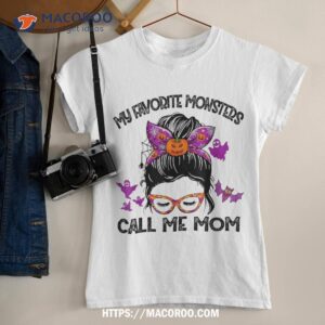 my favorite monsters call me mom messy bun happy halloween shirt halloween gift ideas for adults tshirt