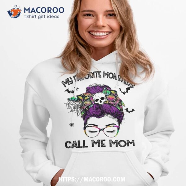 My Favorite Monsters Call Me Mom Messy Bun Happy Halloween Shirt, Spooky Gifts