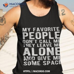 my favorite people don t call me funny father day dad daddy shirt tank top 3