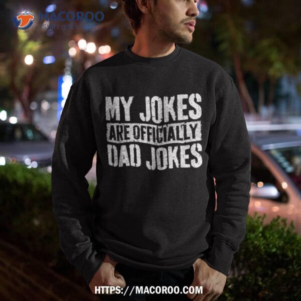 My Jokes Are Officially Dad Shirt Father’s Day, Fathers Day Gifts Online