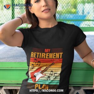 my retirement plan guitar vintage shirt tshirt 1
