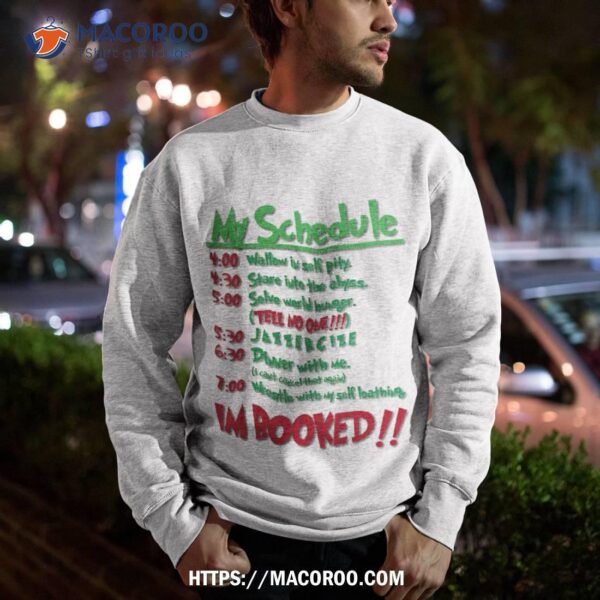 My Schedule Wouldn’t Allow It! Shirt, Grinch Christmas