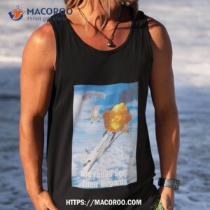 Nafo The Fellas Sends Their Regards Shirt 3 nafo the fellas sends their regards shirt tank top