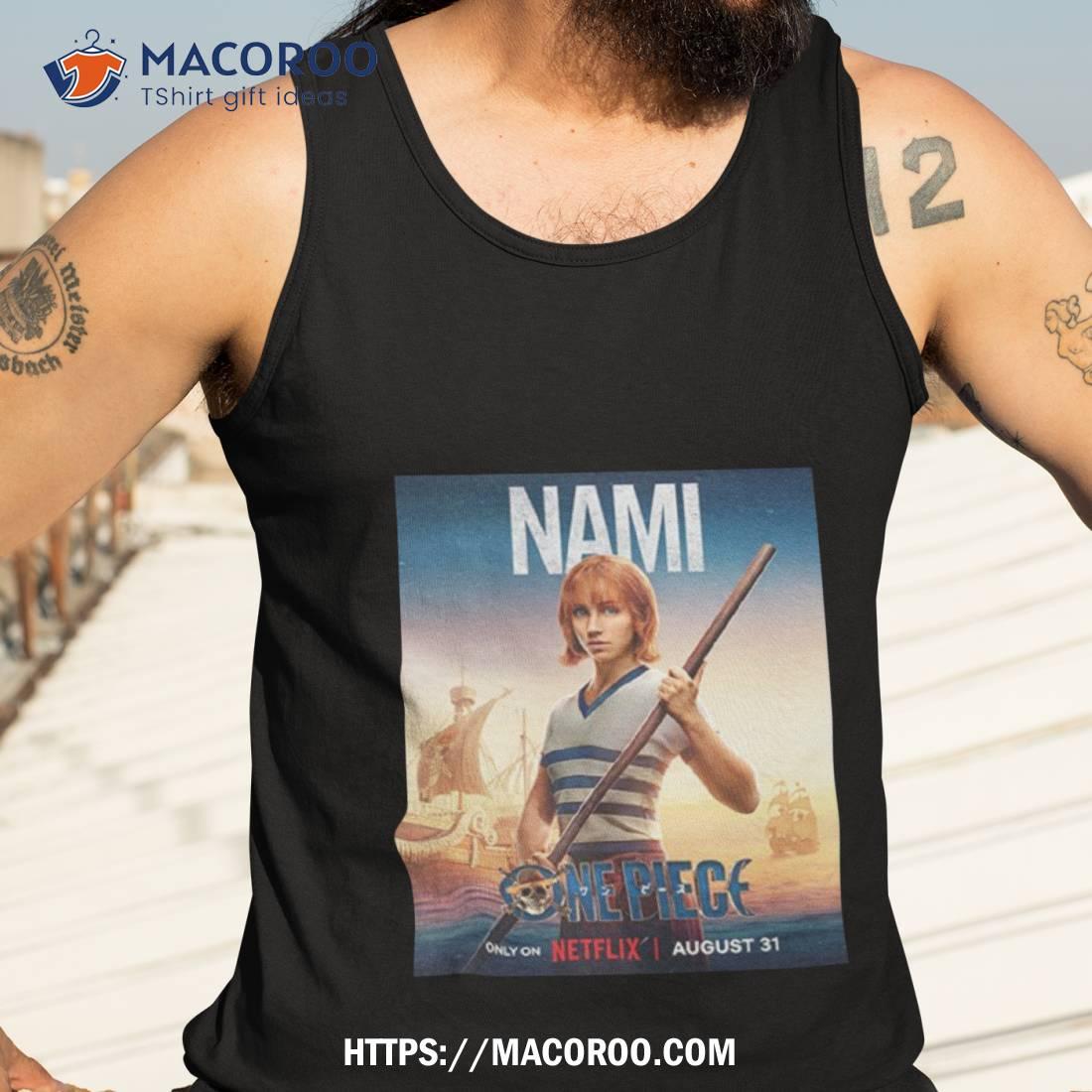 Nami One Piece Live Action Netflix Poster Shirt Nami One Piece Live Action Netflix Poster Shirt