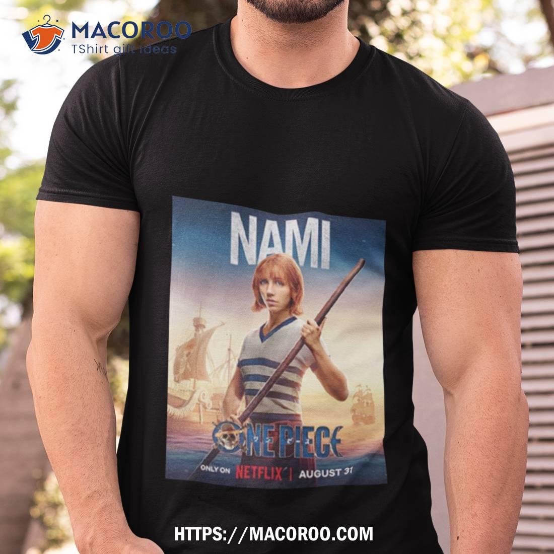Nami One Piece Live Action Netflix Poster Shirt Nami One Piece Live Action Netflix Poster Shirt