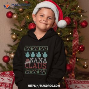 nana claus snow ugly christmas merch shirt snow man shirt hoodie