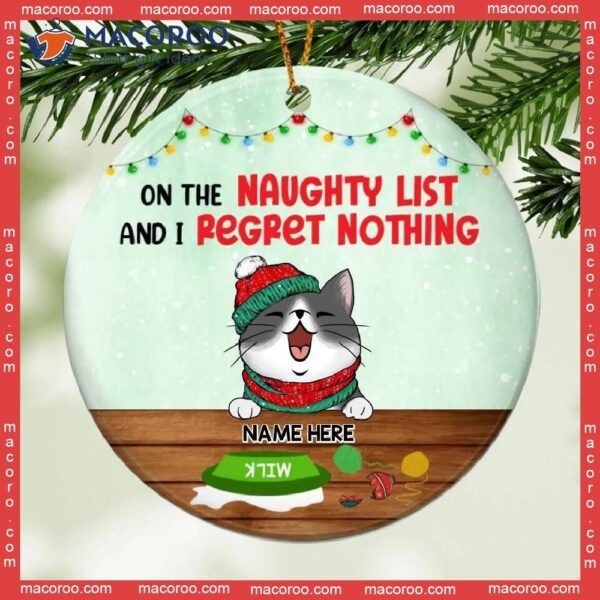 Naughty Cat Circle Ceramic Ornament,on The List And We Regret Nothing, Personalized Breeds