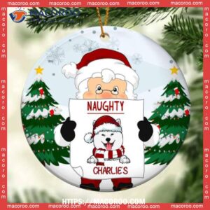 Naughty Dog Circle Ceramic Ornament, Santa With List, Personalized Lovers Decorative Christmas Ornament, Custom Dog Ornaments