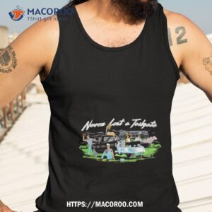 Never Lost A Tailgate Tuscaloosa Shirt 3 never lost a tailgate tuscaloosa shirt tank top 3