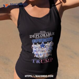 never underestimate a deplorable who is a fan of dallas cowboys and love trump signatures shirt tank top 2